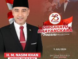 Nasim Khan, DPR RI Ucapkan Selamat Hari Bhayangkara Ke-78