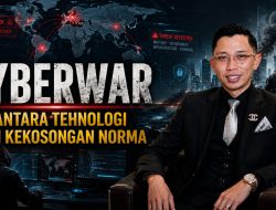 Urgensi Pembentukan Regulasi Khusus Cyberwar di Indonesia